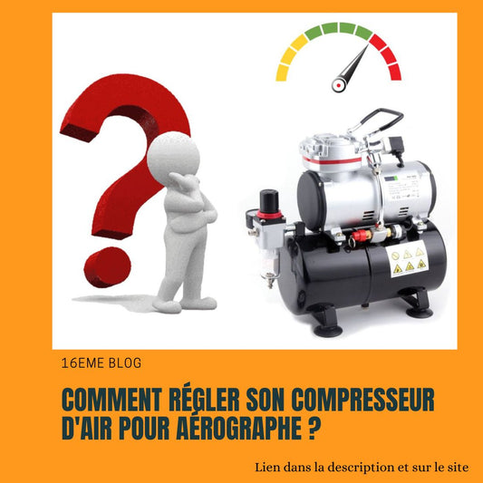 Comment régler la pression d'un aérographe ?