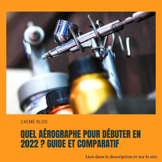 Quel aérographe pour débuter en 2022 ? Guide et comparatif