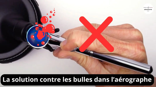 La solution contre les bulles dans l’aérographe
