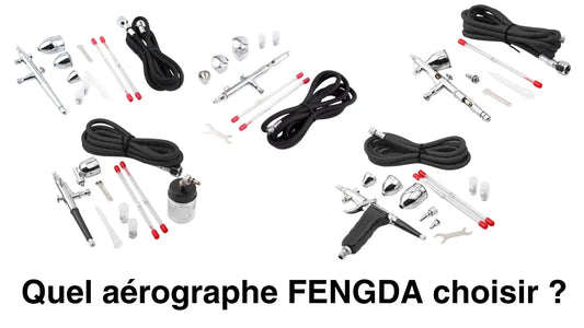 Quel aérographe FENGDA choisir ? 
